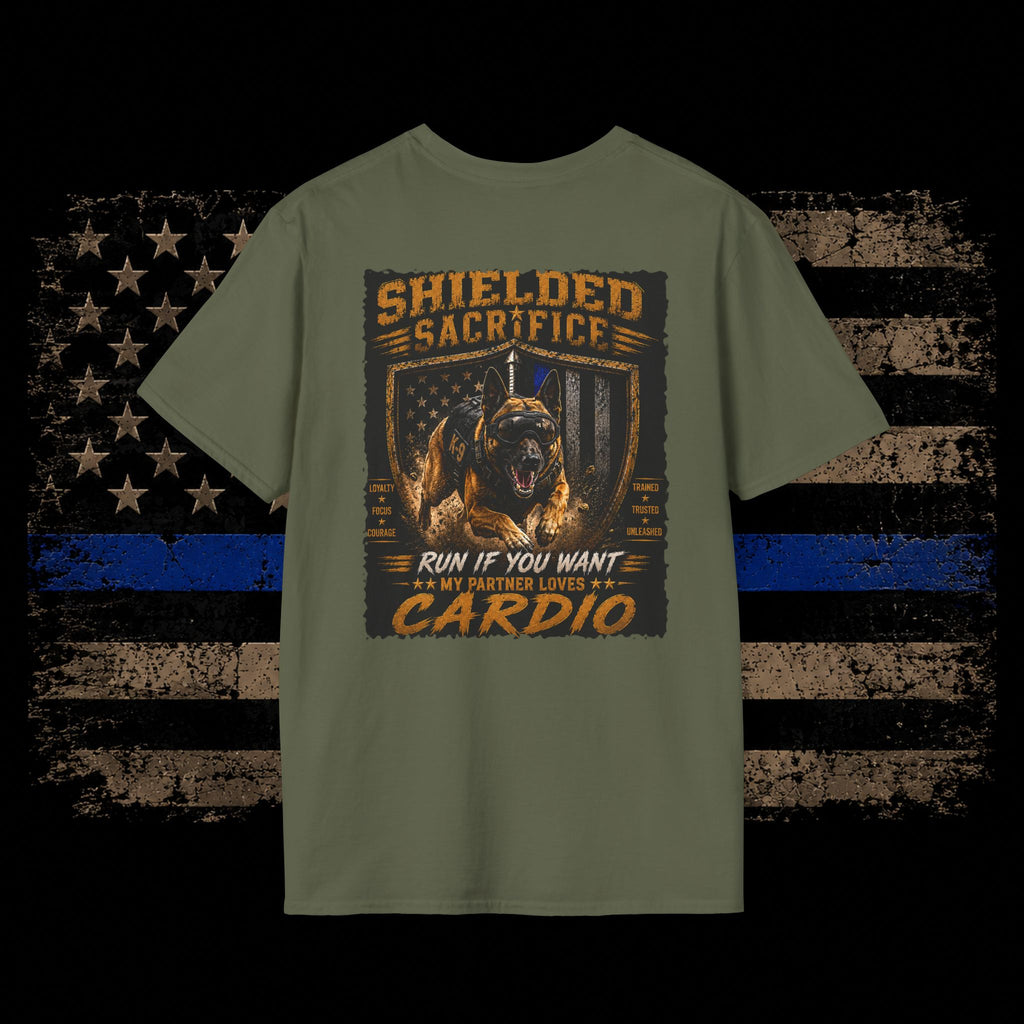 Shielded Sacrifice K9 T-Shirt — "Run If You Want, My Partner Loves Cardio"