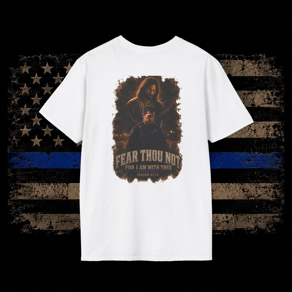 Fear Thou Not- Bible Verse T-Shirt