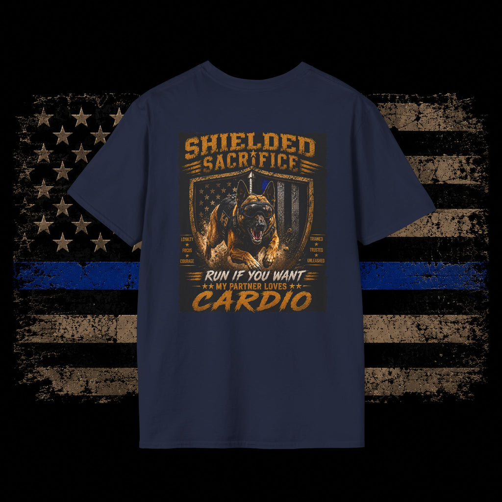 Shielded Sacrifice K9 T-Shirt — "Run If You Want, My Partner Loves Cardio"
